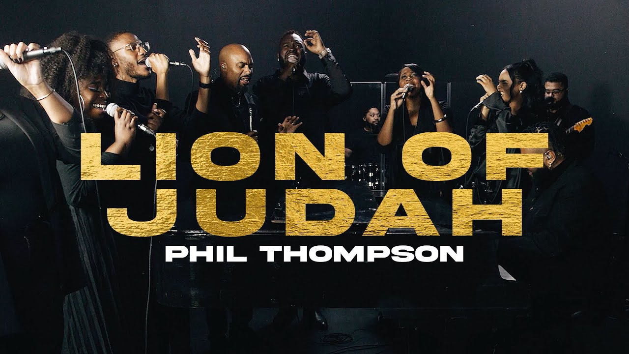 Lion Of Judah - Phil Thompson (Official Live Video)