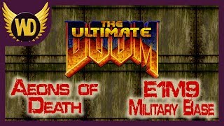 Let's Play Ultimate Doom | Aeons of Death | Military Base [E1M9]