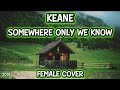 Keane Somewhere Only We Know Female Cover Remix 2026 Music Song Remix Pop Coversong Cover 