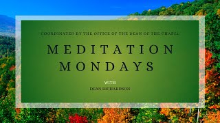 Meditation Mondays with Dean Richardson - "A Prayer of Thanksgiving"