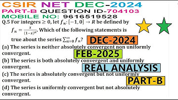 REAL ANALYSIS | CSIR NET DECEMBER 2024 | FEBRUARY 2025 | PART B | QUESTION ID 704103 | SOLUTION |