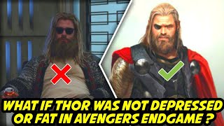 What If Thor Was Not Depressed In Endgame ?