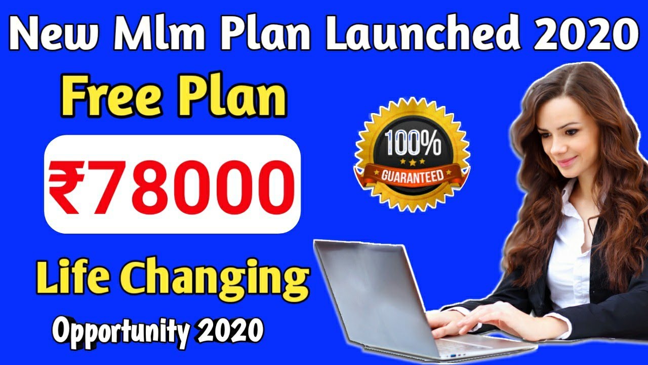 New Free Mlm Company Launch 2020 Free Join होके हर महीने ₹78000 कमाए