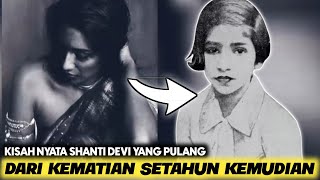 Kisah Nyata SHANTI DEVI Kasus Orang Terlahir Kembali Pertama di Dunia