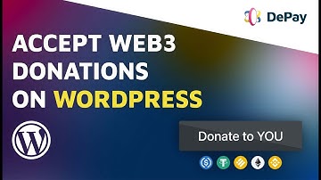 How to Accept Web3 Cryptocurrency Donations on Wordpress - DePay Donations