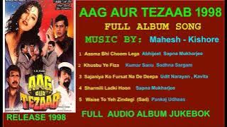Aag Aur Tezaab 1998 Mp3 Song Full Album Jukebox 1st Time on Net Bollywood Hindi Movie Upload in 2021