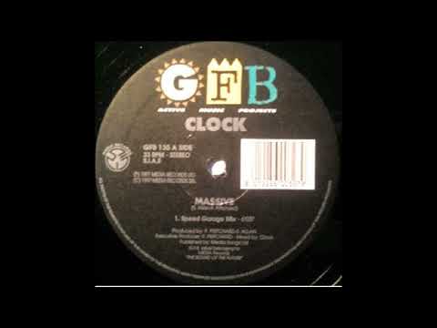 Clock — Clock - Massive (Speed Garage Mix)