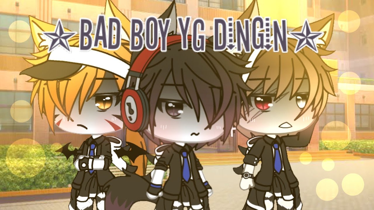 ✯Bad Boy Yg Dingin✯// [GLMM]//Gacha Life Indonesia
