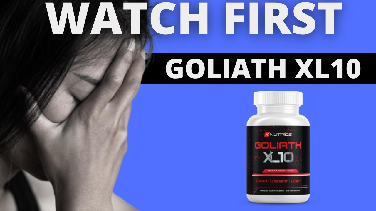 🌿 Goliath XL10 Reviews – Does Goliath XL10 Really Work for Stamina, Size & Performance?