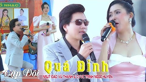 NSUT Đào Vũ Thanh Và CVVC Trịnh Ngọc Huyền Đóng Trích Đoạn Hơi Dài Quá Đỉnh