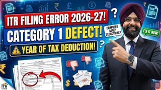 ITR FILING ERROR  Category of Defect A (1)Year of deduction(Col 4)[pl. select deduction year