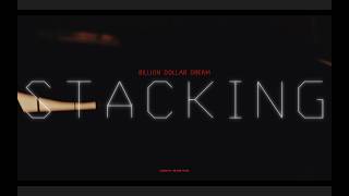 Billion Dollar Dream - Stacking (Music Video)