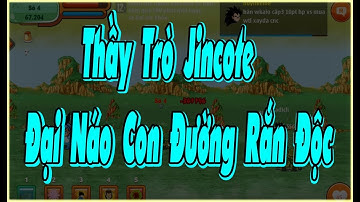 Ngọc Rồng Online - Thầy Trò Jincote Đại Náo Con Đường Rắn Độc