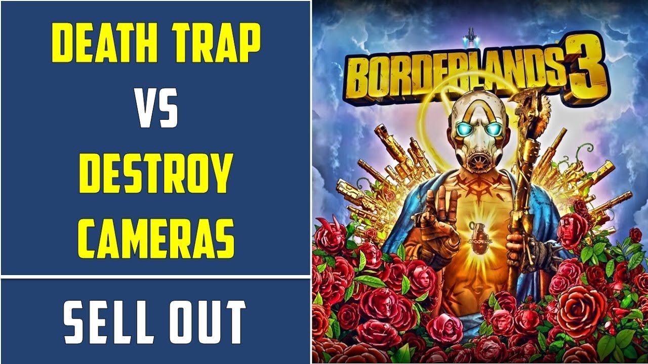Sell out: Death Trap vs Destroy Cameras | Side Mission | Borderlands 3