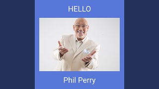 Video thumbnail of "Phil Perry - HELLO"