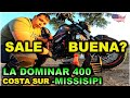 SALE BUENA LA DOMINAR 400? ASI LA MANTENGO EN USA COSTA SUR CAP 4