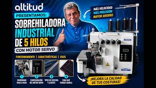 PRESENTACION MAQUINA SOBREHILADORA DE 5 HILOS CON MOTOR SERVO