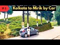 Kolkata to Mirik by Car| Mirik - Tabakoshi -Nepal Border Sightseeing | Mirik Tour 2025