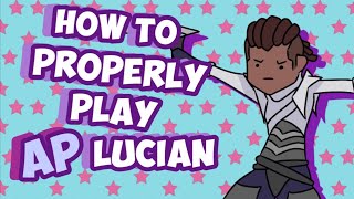 How to PROPERLY Play AP Lucian