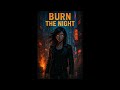 BURN THE NIGHT - A Powerful Electro-Rock Anthem (Official MV)