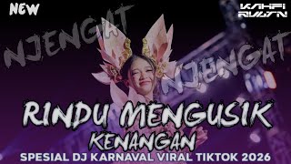 DJ RINDU MENGUSIK KENANGAN STYLE JENGAT TERBARU VIRAL KARNAVAL 2026