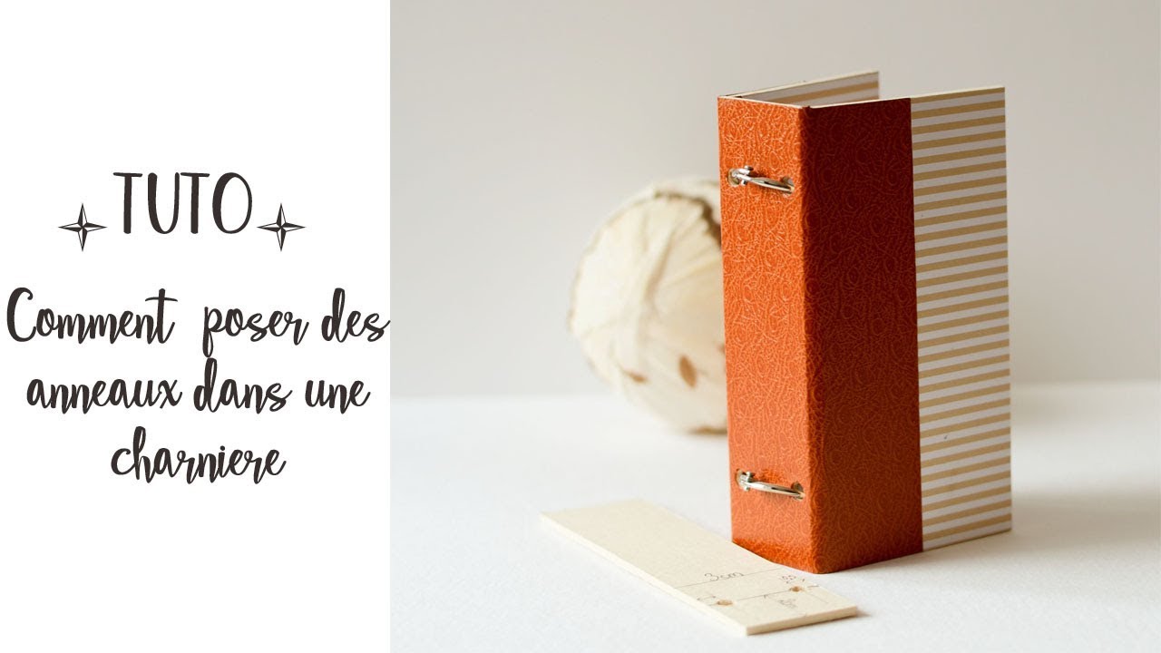 TUTO POSER DES ANNEAUX DANS UNE CHARNIERE