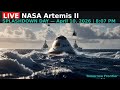 🚀🌊NASA Artemis II LIVE | Flight Day 9 —Part 4 | Orion's Final Hours Before Splashdown