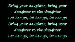 Iron Maiden- Bring your Daughter to the Slaughter (w/ lyrics on screen)