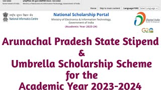 Arunachal Pradesh State STIPEND & UMBRELLA Scheme || Academic Year 2023-2024 || Dateline to Apply