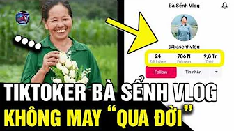 Bà Sểnh Vlog đột ngột qua đời khiến mạng xã hội chia buồn và nhiều người đã chia buồn cùng gđ bà. thumbnail