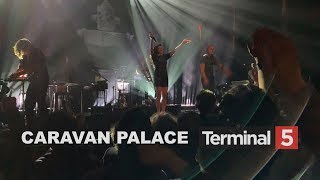 Caravan Palace at Terminal 5 - 2 - "Black Betty" "Jolie coquine"