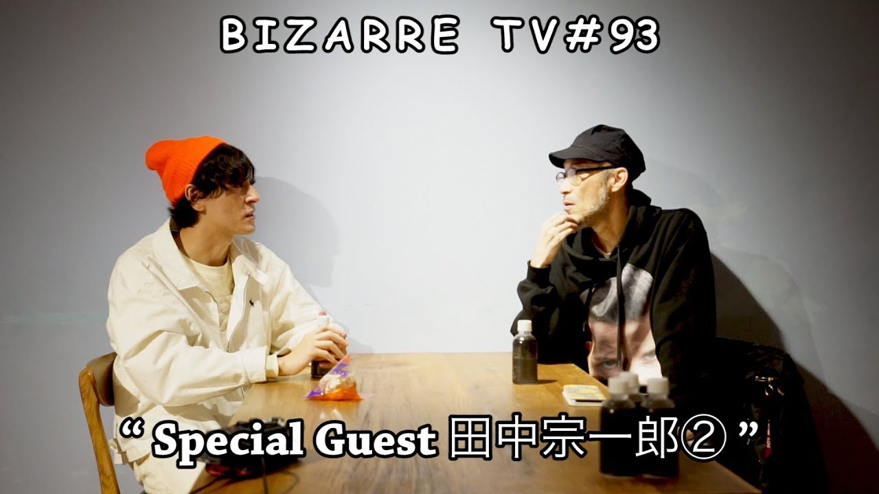 Bizarre Tv Special Guest 田中宗一郎 From Thesignmagazine Com 93 Youtube Bizarre Tv Special Guest 田中宗一郎 From Thesignmagazine Com 93 Youtube