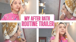My After Bath Routine Trailer