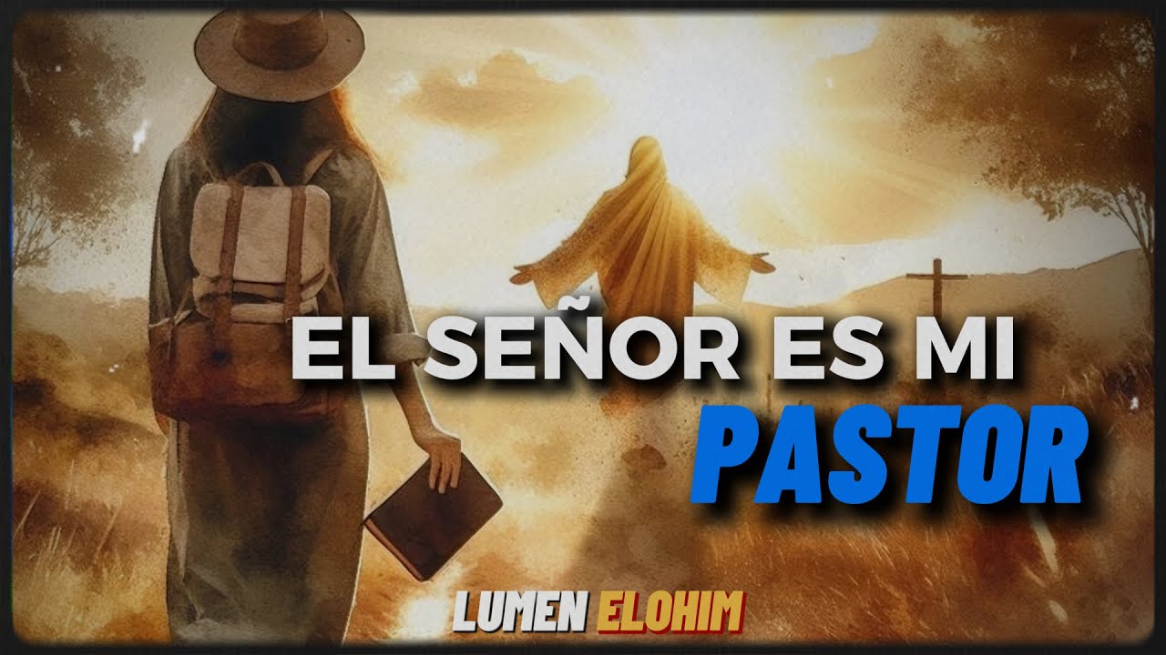 HOY DIOS TE DICE: Yo Soy Tu Pastor y Nada Te Faltará - Salmo 23:1