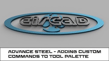 ADVANCE STEEL - Adding Custom Commands to Tool Palette.