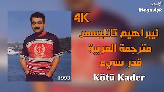 Track 12 | İbrahim Tatlıses - Kötü Kader - مترجمة العربية Resimi