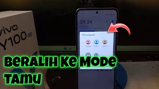Cara Beralih Ke Mode Tamu Dari Mode Tampilan Menu Awal di HP Vivo Y100 & Lainnya