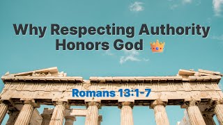 Why Respecting Authority Honors God 👑 | Romans 13 Devotional (7-Step QT) | 2025-10-04 #devotional Respecting Authority What Romans Teaches Us Today