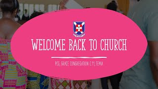 URGENT ANNOUNCEMENT: WELCOME BACK TO CHURCH - SUNDAY, 5TH JULY 2020