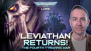 Leviathan RETURNS - the FOURTH Tyrannic War | Warhammer 40k Lore