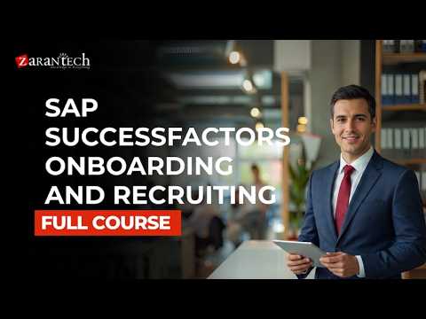 SAP SuccessFactors Onboarding and Recruiting Full Course | ZaranTech