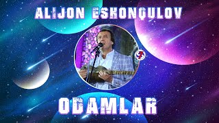 Alijon Eshonqulov - Odamlar (Jonli Ijroda) | Алижон Эшонқўлов - Одамлар