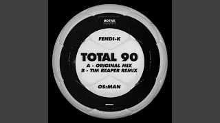 TOTAL 90 (Tim Reaper Remix)