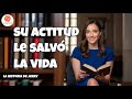 Una gran actitud que puede salvar tu vida
