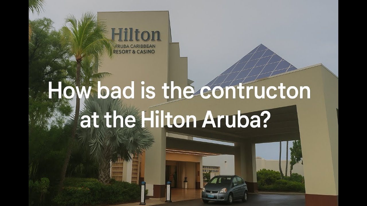 Hilton Aruba Construction Update December 2025