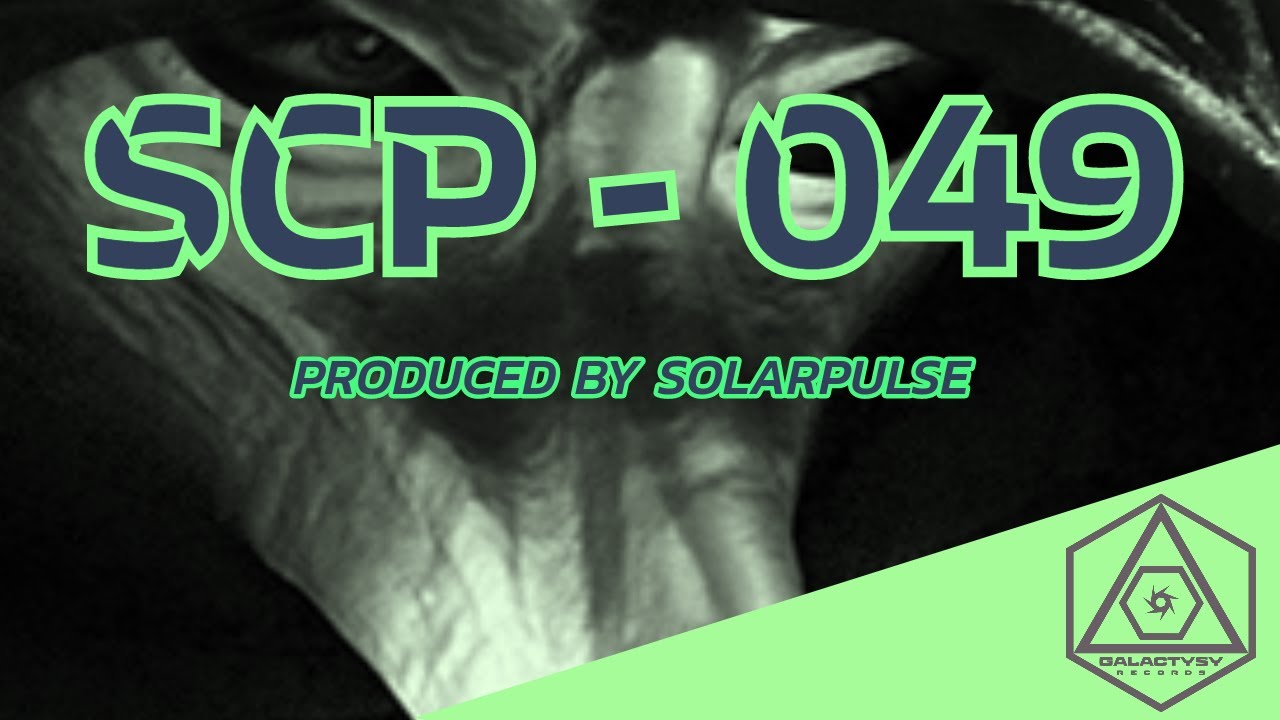 Solarpulse - SCP-049 (Official Music Visualiser)