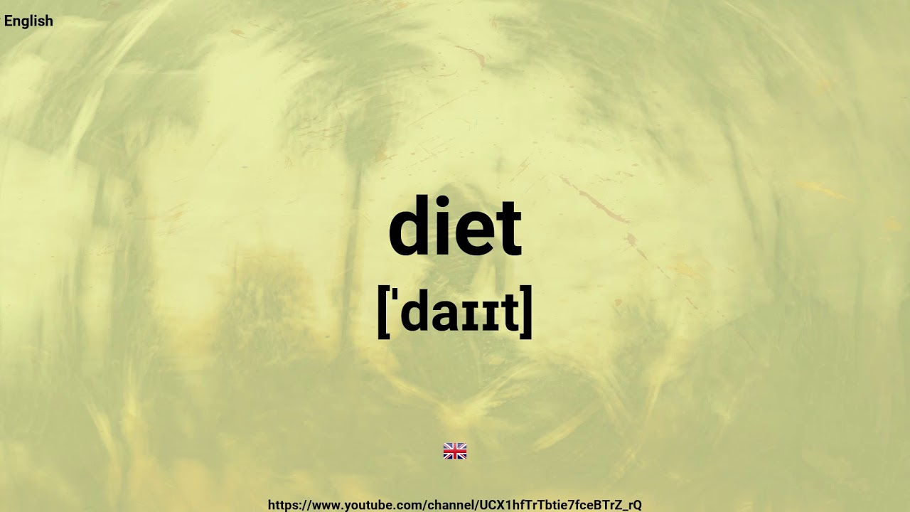 How To Pronounce Diet YouTube