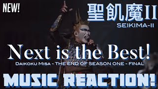SPECTACULAR🔥SEIKIMA-II - Next Is The Best! | 大黒ミサ THE END OF SEASON ONE FINAL | Music Reaction🔥