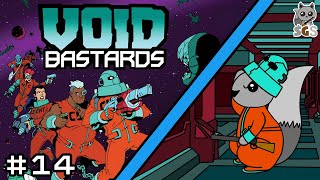 Void Bastards Ep. 14 - I wasn't ready for that...