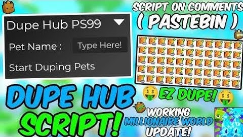 *OP* 🐶 Dupe Hub PS99 🐶 Pet Simulator 99 Script Working Millionaire World Update Pastebin 2024